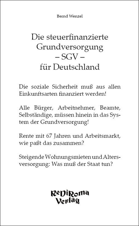 Die steuerfinanzierte Grundversorgung – SGV – für Deutschland - Bernd Wenzel