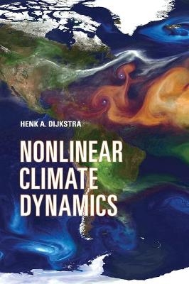 Nonlinear Climate Dynamics - Henk A. Dijkstra