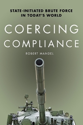 Coercing Compliance - Robert Mandel