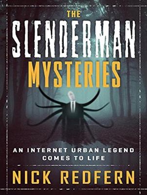 The Slenderman Mysteries - Nick Redfern
