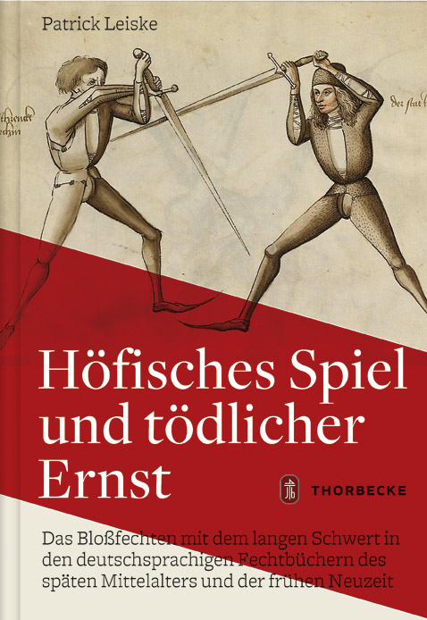 Höfisches Spiel und tödlicher Ernst - Patrick Leiske