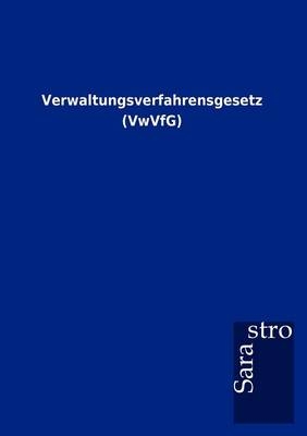 Verwaltungsverfahrensgesetz (VwVfG) -  ohne Autor