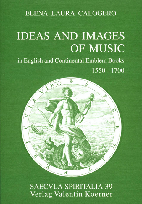Ideas and Images of Music in English and Continental Emblem Books 1550-1700. - Elena Laura Calogero
