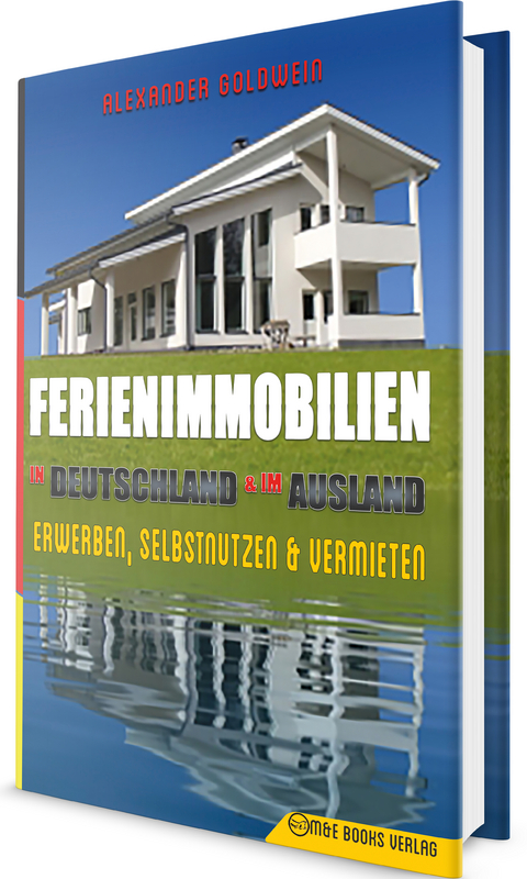 Ferienimmobilien in Deutschland & im Ausland - Alexander Goldwein