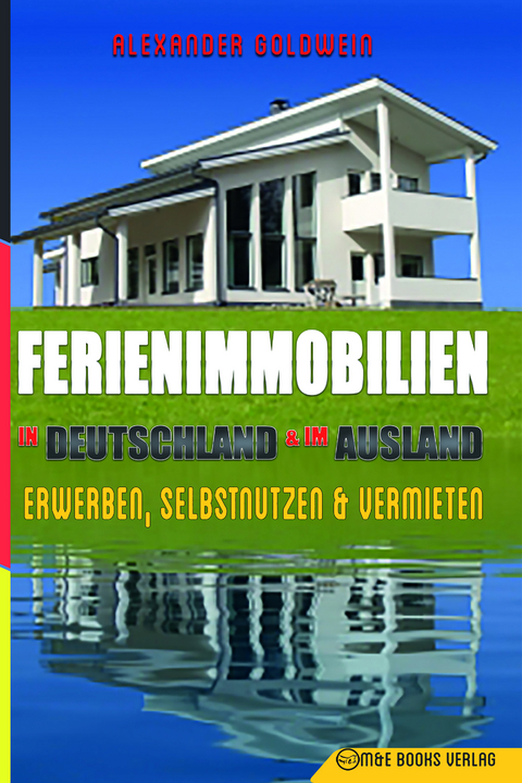 Ferienimmobilien in Deutschland & im Ausland - Alexander Goldwein