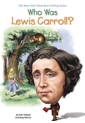 Who Was Lewis Carroll? - Pam Pollack, Meg Belviso