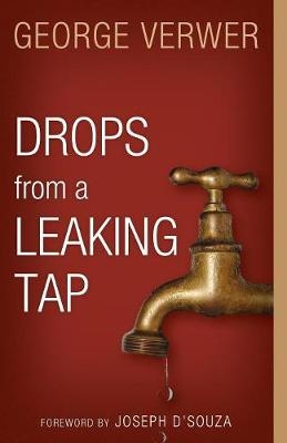 Drops from a Leaking Tap - George Verwer