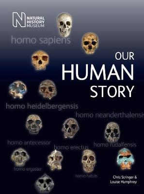 Our Human Story - Louise Humphrey, Chris Stringer