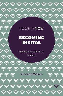 Becoming Digital - Vincent Mosco