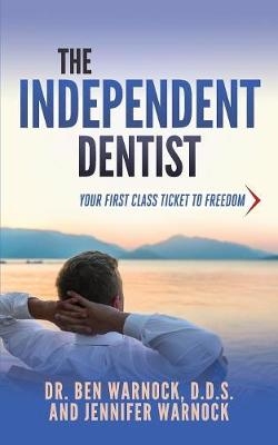 The Independent Dentist - MD Ben Warnock, Jennifer Warnock