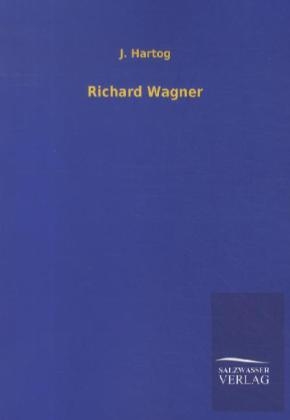 Richard Wagner - J. Hartog