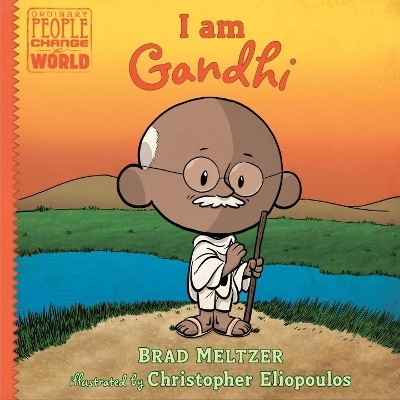 I am Gandhi - Brad Meltzer