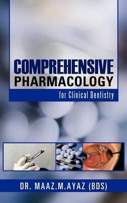 Comprehensive Pharmacology - Maaz M Ayaz, Dr Maaz M Ayaz (Bds)