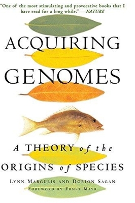 Acquiring Genomes - Dorion Sagan, Lynn Margulis