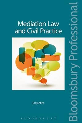 Mediation Law and Civil Practice - Tony Allen