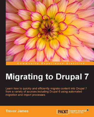 Migrating to Drupal 7 - Trevor James