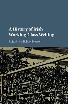 A History of Irish Working-Class Writing - 