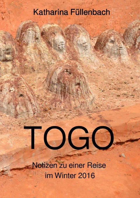 Reisepostillen / TOGO - Katharina Füllenbach