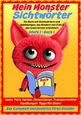 Mein Monster - Sichtwörter - Stufe 1 Buch 1 - Leute Tiere Farben Dimensionen Orte Verkehr -  Kaz Campbell