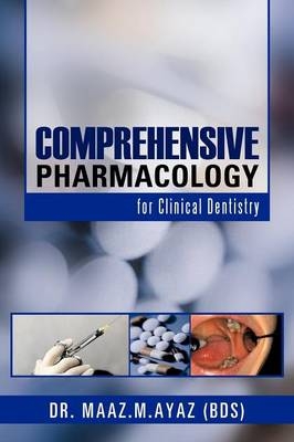 Comprehensive Pharmacology - Maaz M Ayaz, Dr Maaz M Ayaz (Bds)