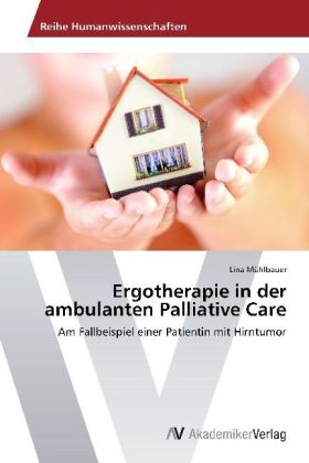 Ergotherapie in der ambulanten Palliative Care - Lina MÃ¼hlbauer