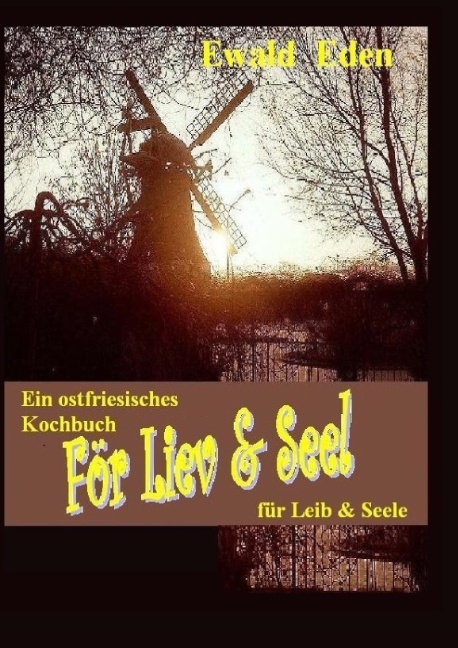 För Liev & Seel' / Für Leib & Seele - Ewald Eden