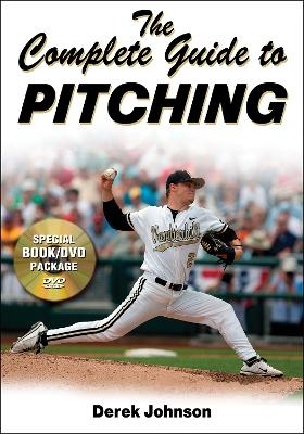 The Complete Guide to Pitching - Derek Johnson