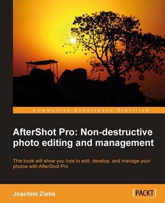 Aftershot Pro: Non-Destructive Photo Editing and Management - Joachim Ziebs