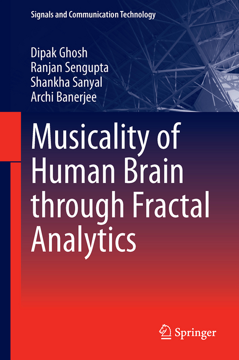 Musicality of Human Brain through Fractal Analytics - Dipak Ghosh, Ranjan Sengupta, Shankha Sanyal, Archi Banerjee