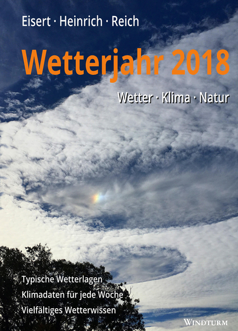Wetterjahr 2018 - Bernd Eisert, Richard Heinrich, Gabriele Reich