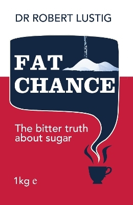 Fat Chance - Dr. Robert Lustig