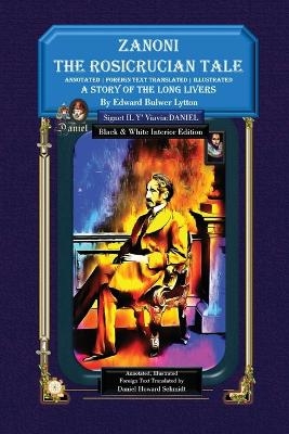 Zanoni the Rosicrucian Tale a Story of the Long Livers - Edward Bulwer-Lytton, Signet Il Y' Viavia Daniel, Daniel Howard Schmidt