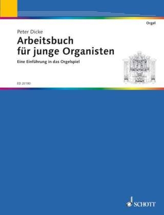 Arbeitsbuch für junge Organisten, Schülerheft - Peter Dicke