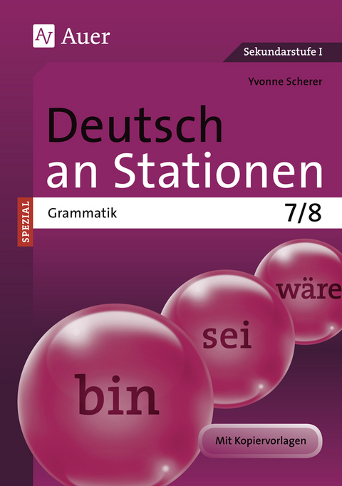 Deutsch an Stationen SPEZIAL Grammatik 7-8 - Yvonne Scherer