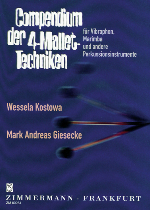 Compendium der 4-Mallet-Techniken für Vibraphon, Marimba und andere Perkussionsinstrumente - 