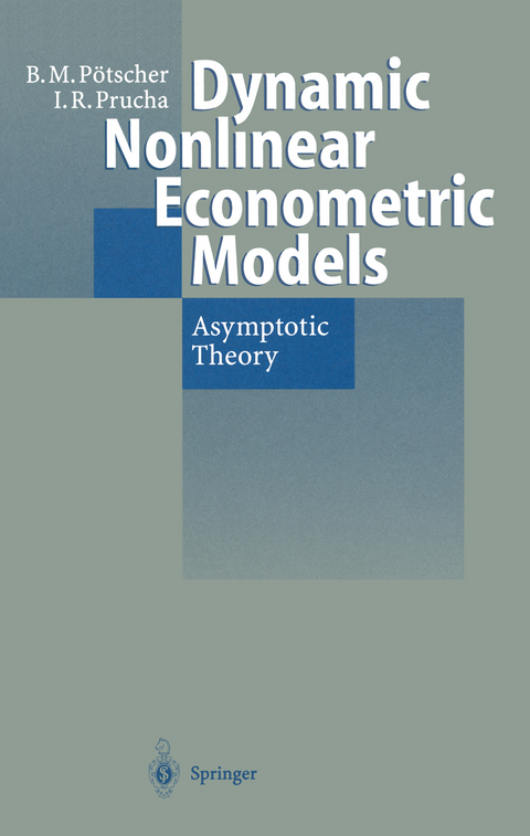 Dynamic Nonlinear Econometric Models - Benedikt M. Pötscher, Ingmar R. Prucha