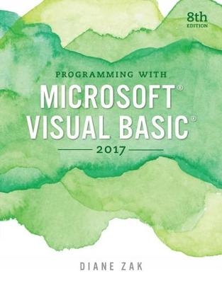 Programming with Microsoft Visual Basic 2017 - Diane Zak