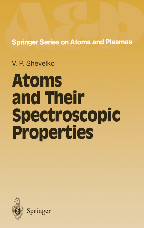 Atoms and Their Spectroscopic Properties - V.P. Shevelko