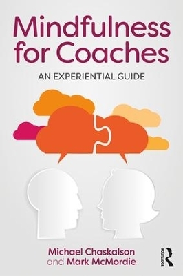 Mindfulness for Coaches - Michael Chaskalson, Mark McMordie