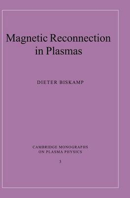Magnetic Reconnection in Plasmas - Dieter Biskamp
