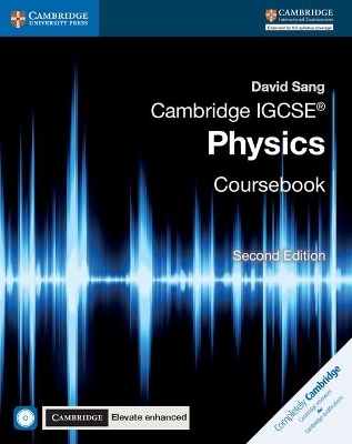 Cambridge IGCSE® Physics Coursebook with CD-ROM and Cambridge Elevate Enhanced Edition (2 Years) - David Sang