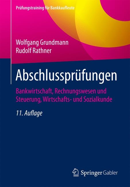 Abschlussprüfungen - Wolfgang Grundmann, Rudolf Rathner