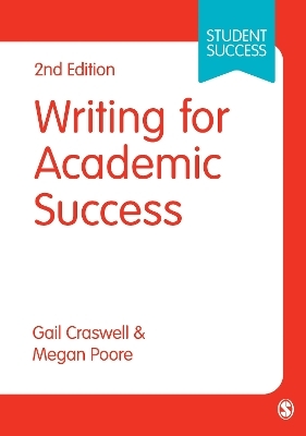 Writing for Academic Success - Gail Craswell, Megan Poore