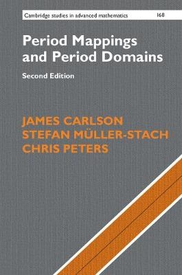 Period Mappings and Period Domains - James Carlson, Stefan Müller-Stach, Chris Peters