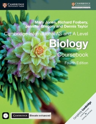 Cambridge International AS and A Level Biology Coursebook with CD-ROM and Cambridge Elevate Enhanced Edition (2 Years) - Mary Jones, Richard Fosbery, Jennifer Gregory, Dennis Taylor