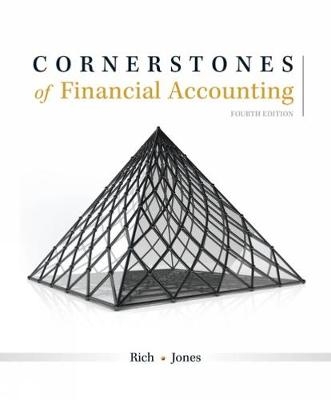 Cornerstones of Financial Accounting - Jay Rich, Jeff Jones