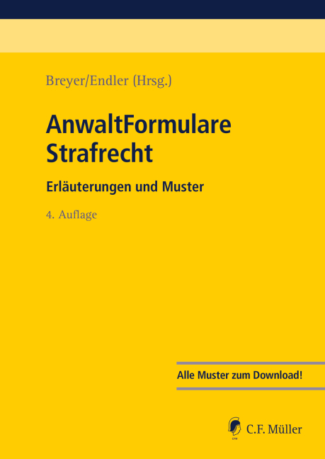 AnwaltFormulare Strafrecht - Stefan Allgeier, Dominik Amann, Daniel Amelung, Jan Nikolas Dehne-Niemann, Tobias Eggers, Judith Ehret, Matthias Ermert, Thomas R. J. Franz, Nicolas Frühsorger, Tomasz Godzinski, Hubert Gorka, Till Günther, Jörg Habetha, Christine Henn, Alexander Klein, Matthias Klein, Simon Kraus, Anja Mack, Lothar Mille, Kerstin Oetjen, Kerstin Rueber-Unkelbach, Detlef Schmedding, Marvin Schroth, Sylvia Schwaben, Babette Tondorf, Matthias Weidemann, Miriam Weis, Stephanie Wiege