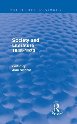 Society and Literature 1945-1970 (Routledge Revivals) - 