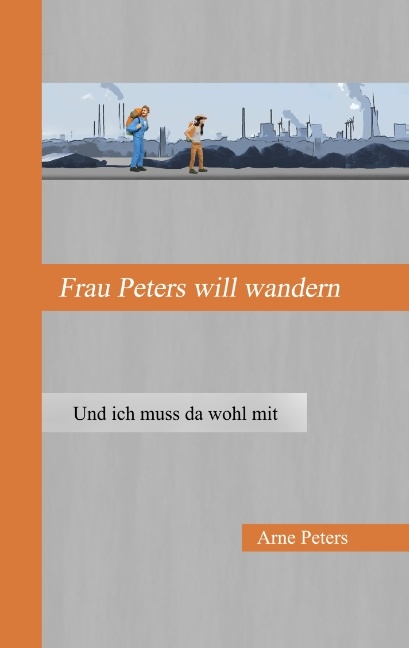 Frau Peters will wandern - Arne Peters