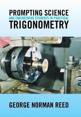 Prompting Science and Engineering Students in Practical Trigonometry - George Norman Reed